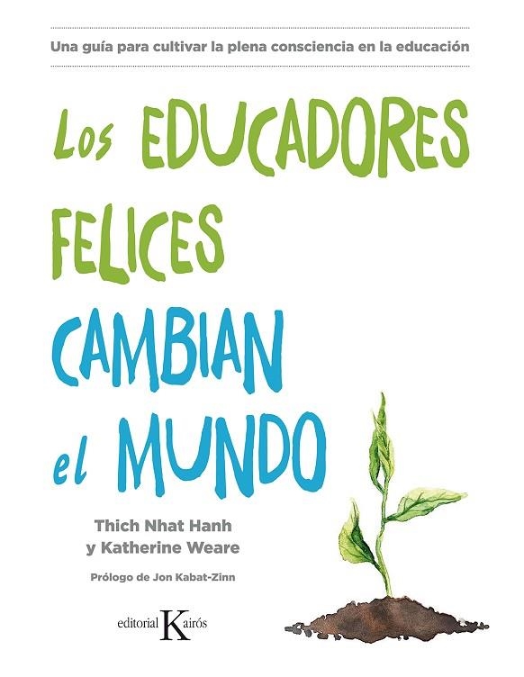 EDUCADORES FELICES CAMBIAN EL MUNDO, LOS | 9788499886725 | HANH, THICH NHAT/WEARE, KATHERINE | Llibreria La Gralla | Llibreria online de Granollers