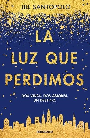 LUZ QUE PERDIMOS, LA | 9788466346962 | SANTOPOLO, JILL | Llibreria La Gralla | Llibreria online de Granollers