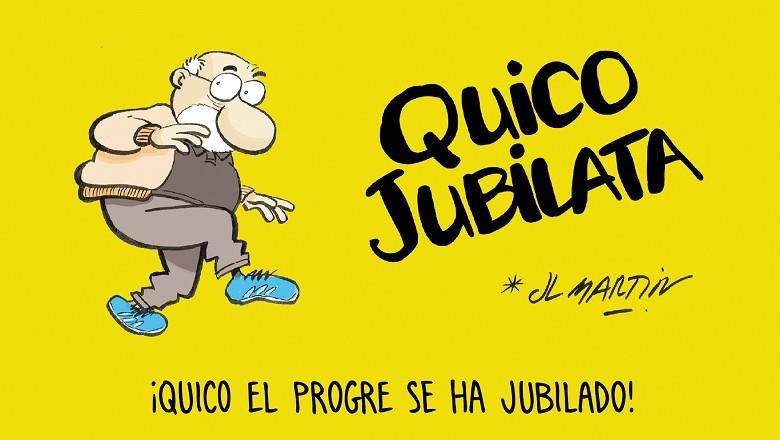 QUICO JUBILATA | 9788494894732 | MARTÍN, JOSÉ LUIS | Llibreria La Gralla | Llibreria online de Granollers