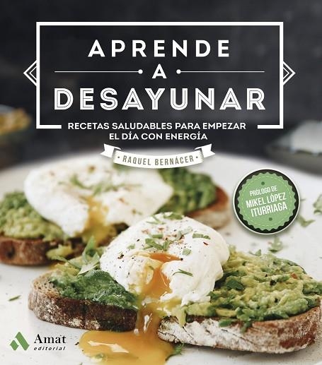 APRENDE A DESAYUNAR | 9788417208578 | BERNÁCER MARTÍNEZ, RAQUEL | Llibreria La Gralla | Llibreria online de Granollers