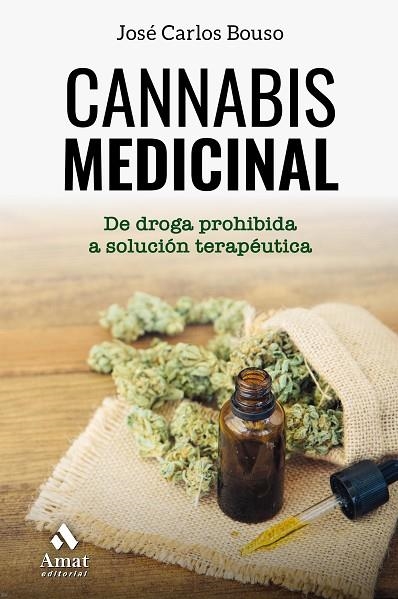 CANNABIS MEDICINAL | 9788417208615 | BOUSO SAIZ, JOSÉ CARLOS | Llibreria La Gralla | Llibreria online de Granollers