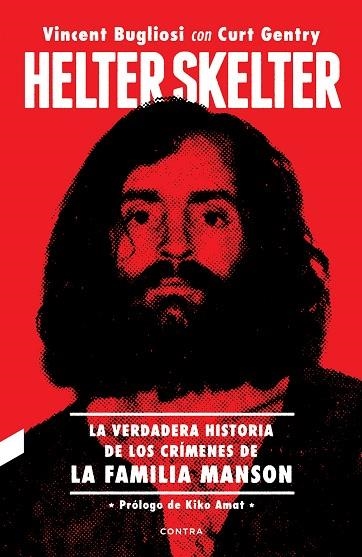 HELTER SKELTER LA VERDEDERA HISTORIA DE LOS CRIMENES DE LA FAMILIA MANSON | 9788494968471 | BUGLIOSI, VINCENT/GENTRY, CURT | Llibreria La Gralla | Llibreria online de Granollers