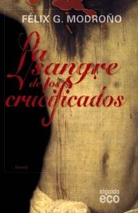 SANGRE DE LOS CRUCIFICADOS, LA | 9788498773569 | GONZÁLEZ MODROÑO, FÉLIX | Llibreria La Gralla | Llibreria online de Granollers