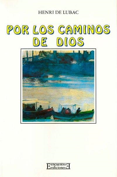 POR LOS CAMINOS DE DIOS | 9788474903089 | LUBAC, HENRI DE | Llibreria La Gralla | Llibreria online de Granollers