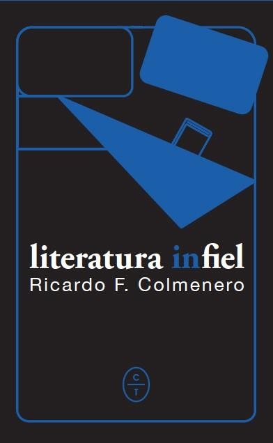 LITERATURA INFIEL | 9788494913150 | F. COLMENERO, RICARDO | Llibreria La Gralla | Librería online de Granollers