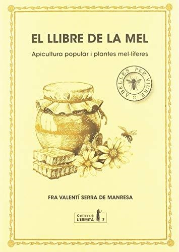 LLIBRE DE LA MEL, EL | 9788494447365 | SERRA FORNELL, FRA VALENTÍ | Llibreria La Gralla | Llibreria online de Granollers