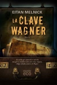 CLAVE WAGNER, LA (ALGAIDA ECO) | 9788498774214 | MELNICK, EITAN | Llibreria La Gralla | Llibreria online de Granollers