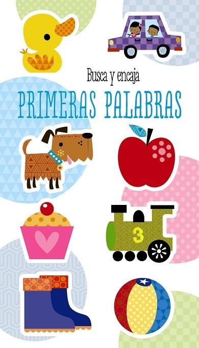 BUSCA Y ENCAJA. PRIMERAS PALABRAS | 9788469625873 | VARIOS AUTORES | Llibreria La Gralla | Llibreria online de Granollers