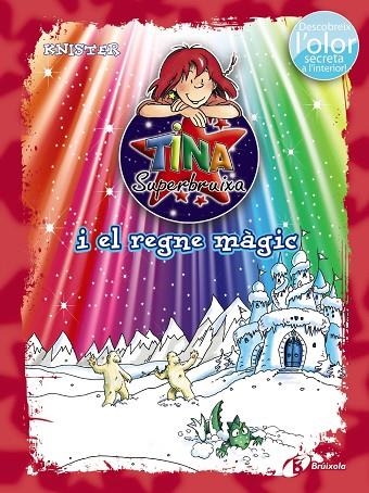 TINA SUPERBRUIXA I EL REGNE MÀGIC (ED. COLOR) | 9788499069913 | KNISTER | Llibreria La Gralla | Llibreria online de Granollers