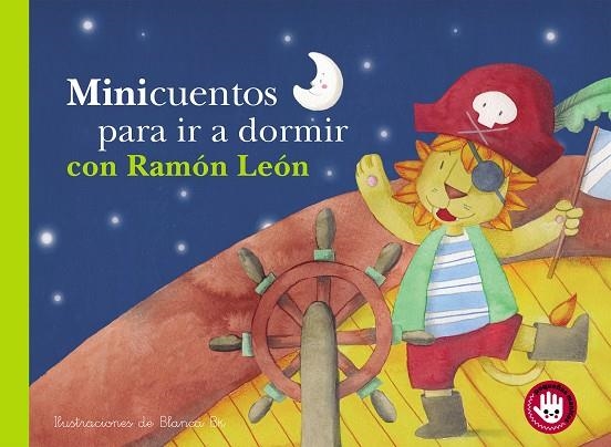 MINICUENTOS PARA IR A DORMIR CON RAMÓN LEÓN (MINICUENTOS) | 9788448852825 | BK, BLANCA | Llibreria La Gralla | Llibreria online de Granollers