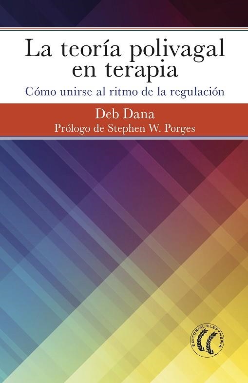 TEORÍA POLIVAGAL EN TERAPIA, LA | 9788494964138 | DANA, DEB | Llibreria La Gralla | Llibreria online de Granollers