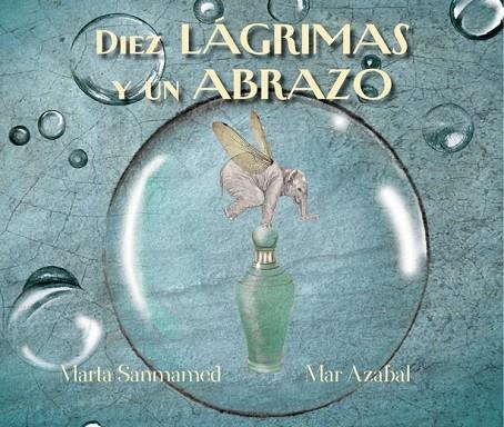 DIEZ LÁGRIMAS Y UN ABRAZO | 9788416147861 | SANMAMED, MARTA | Llibreria La Gralla | Llibreria online de Granollers