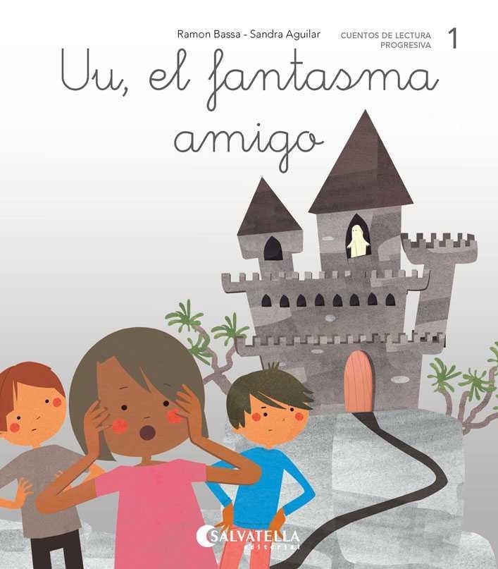 UU, EL FANTASMA AMIGO CUENTOS DE LECTURA PROGRESIVA 1 | 9788417841003 | BASSA I MARTÍN, RAMON | Llibreria La Gralla | Llibreria online de Granollers