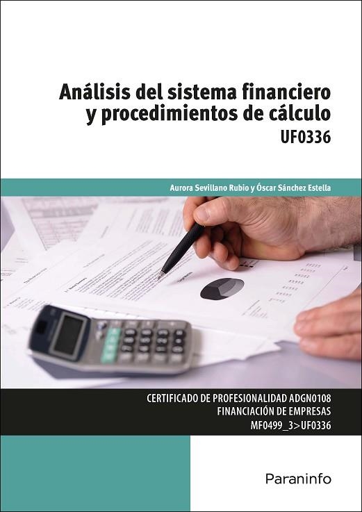 ANÁLISIS DEL SISTEMA FINANCIERO Y PROCEDIMIENTOS DE CÁLCULO | 9788428399258 | SEVILLANO RUBIO, AURORA/SÁNCHEZ ESTELLA, ÓSCAR | Llibreria La Gralla | Llibreria online de Granollers