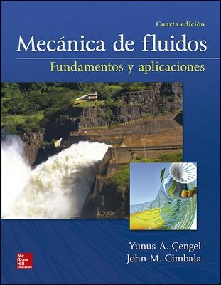 MECÁNICA DE FLUIDOS FUNDAMENTOS Y APLICACIONES. 4ª ED. | 9781456260941 | CENGEL,YUNUS A./CIMBALA, JOHN M. | Llibreria La Gralla | Llibreria online de Granollers