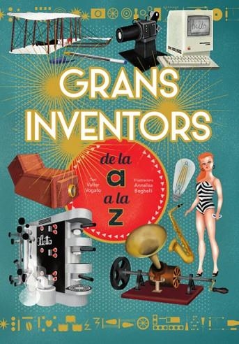 GRANS INVENTORS DE L'A A LA Z  | 9788468263229 | V. FOGATO | Llibreria La Gralla | Llibreria online de Granollers