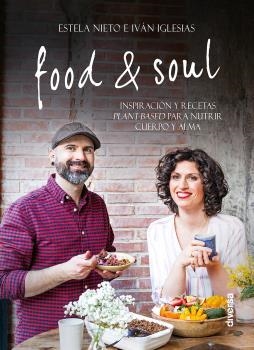 FOOD & SOUL | 9788494608179 | NIETO, ESTELA / IGLESIAS, IVÁN | Llibreria La Gralla | Llibreria online de Granollers