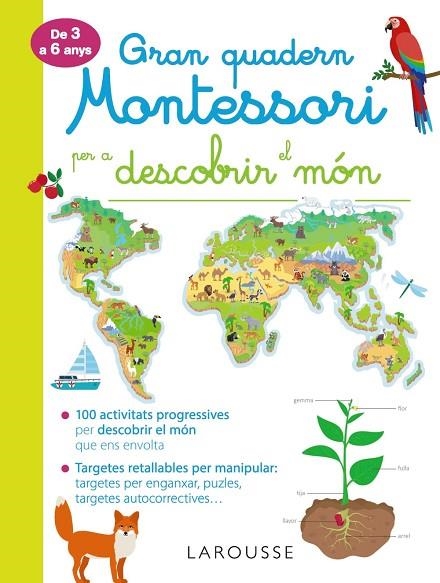 GRAN QUADERN MONTESSORI PER DESCOBRIR EL MÓN | 9788417720278 | LAROUSSE EDITORIAL | Llibreria La Gralla | Llibreria online de Granollers