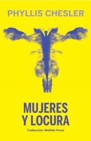 MUJERES Y LOCURA | 9788494934551 | CHESLER, PHYLLIS | Llibreria La Gralla | Librería online de Granollers