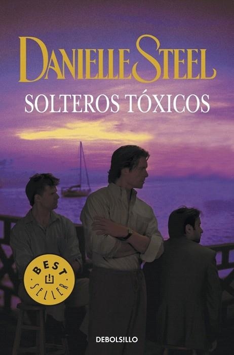 SOLTEROS TÓXICOS | 9788499083179 | STEEL, DANIELLE | Llibreria La Gralla | Librería online de Granollers