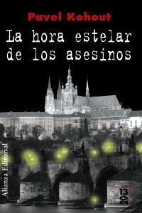 HORA ESTELAR DE LOS ASESINOS, LA | 9788420691305 | KOHOUT, PAVEL | Llibreria La Gralla | Librería online de Granollers