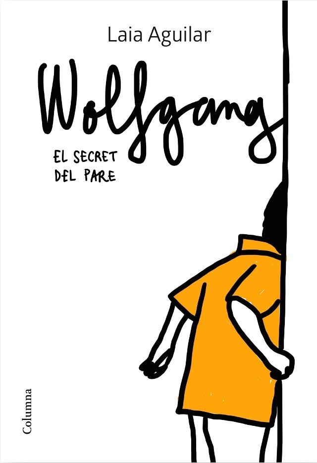 SECRET DEL PARE, EL  WOLFGANG | 9788466425339 | AGUILAR SARIOL, LAIA | Llibreria La Gralla | Llibreria online de Granollers