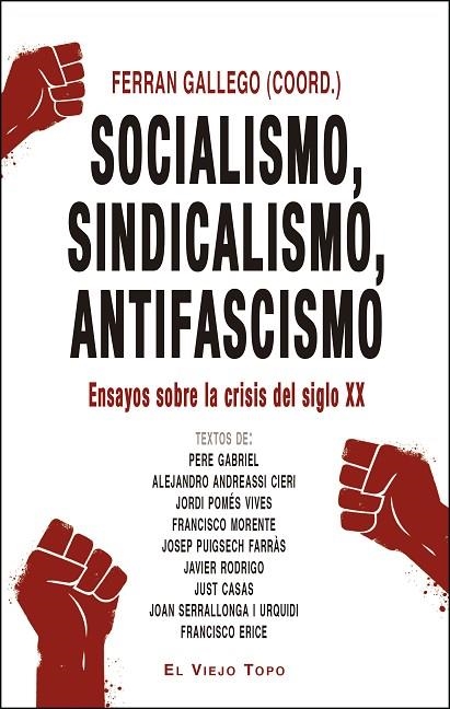 SOCIALISMO, SINDICALISMO, ANTIFASCISMO | 9788417700263 | GALLEGO, FERRAN | Llibreria La Gralla | Llibreria online de Granollers