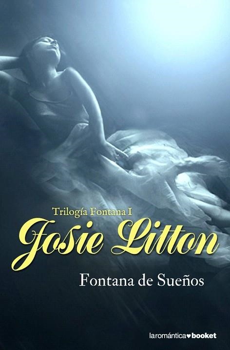 FONTANA DE SUEÑOS (BOOKET ROMANTICA 8/4) | 9788408090274 | LITTON, JOSIE | Llibreria La Gralla | Llibreria online de Granollers