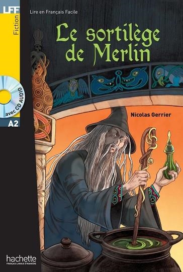 LE SORTILEGE DE MERLIN + CD | 9782014016079 | GERRIER | Llibreria La Gralla | Llibreria online de Granollers