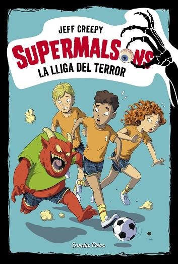 SUPERMALSONS. LA LLIGA DEL TERROR | 9788491378310 | CREEPY, JEFF | Llibreria La Gralla | Librería online de Granollers