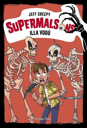 SUPERMALSONS. ILLA VODÚ | 9788491378327 | CREEPY, JEFF | Llibreria La Gralla | Librería online de Granollers