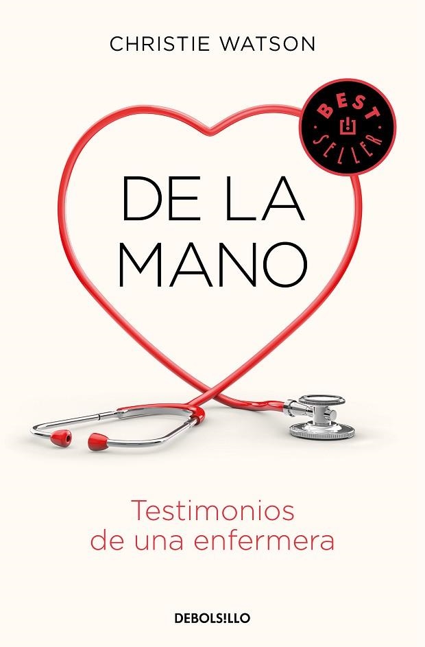 DE LA MANO. TESTIMONIOS DE UNA ENFERMERA (BOLSILLO) | 9788466347907 | WATSON, CHRISTIE | Llibreria La Gralla | Llibreria online de Granollers