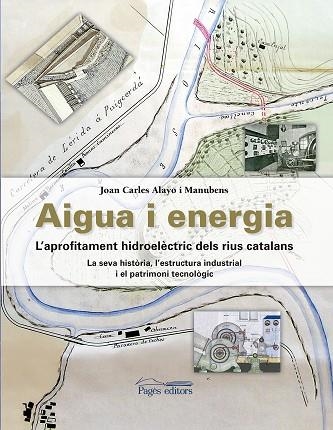 AIGUA I ENERGIA | 9788499758886 | ALAYO MANUBENS, JOAN CARLES | Llibreria La Gralla | Librería online de Granollers