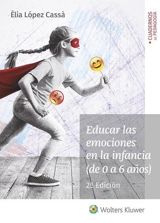 EDUCAR LAS EMOCIONES EN LA INFANCIA (DE 0 A 6 AÑOS) | 9788499870151 | LÓPEZ CASSA, ELIA | Llibreria La Gralla | Llibreria online de Granollers