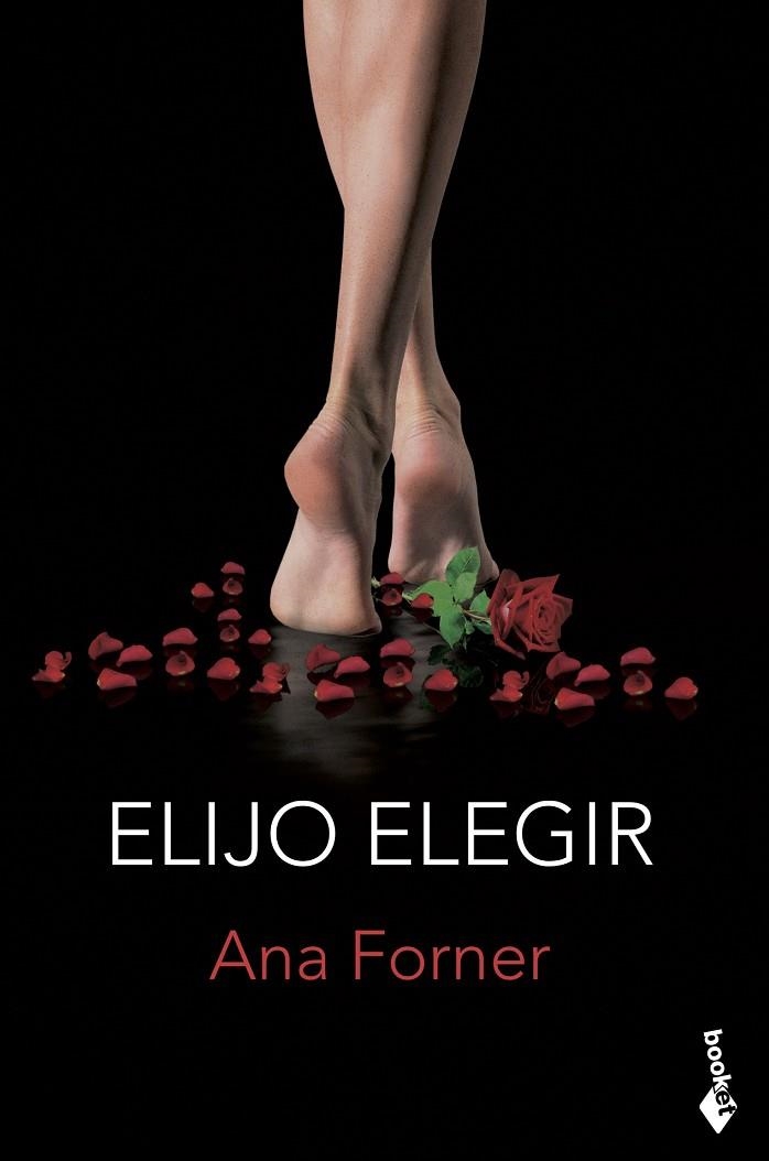 ELIJO ELEGIR (BOLSILLO) | 9788408213666 | FORNER, ANA | Llibreria La Gralla | Librería online de Granollers
