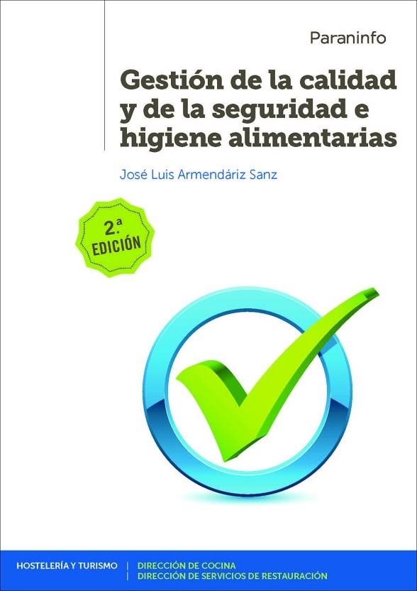 GESTIÓN DE LA CALIDAD Y DE LA SEGURIDAD E HIGIENE ALIMENTARIAS 2ª EDICIÓN 2019 | 9788428340939 | ARMENDÁRIZ SANZ, JOSÉ LUIS | Llibreria La Gralla | Llibreria online de Granollers