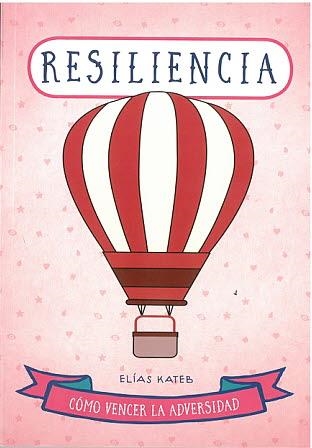 RESILENCIA COMO VENCER LA ADVERSIDAD | 9788470823244 | KATEB, ELIAS | Llibreria La Gralla | Llibreria online de Granollers