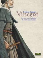 VINCENT  UN SANTO EN LA ÉPOCA DE LOS MOSQUETEROS | 9788467938142 | DUFAUX; JAMAR | Llibreria La Gralla | Llibreria online de Granollers