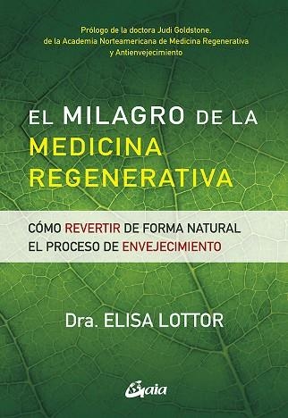 MILAGRO DE LA MEDICINA REGENERATIVA, EL  | 9788484458036 | LOTTOR, ELISA | Llibreria La Gralla | Llibreria online de Granollers