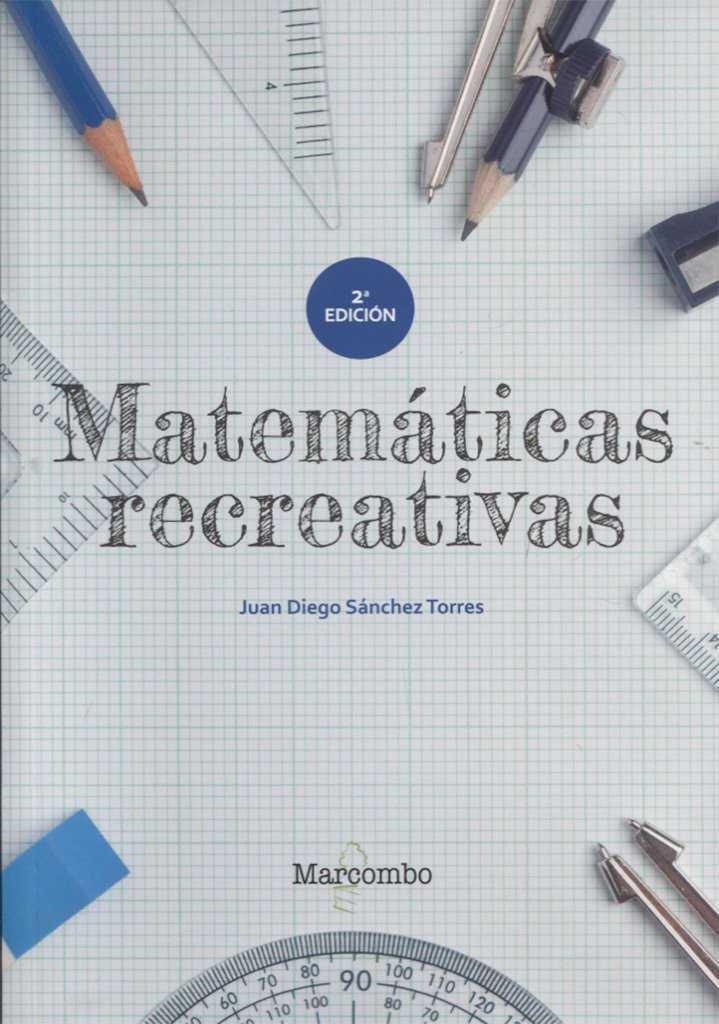 MATEMÁTICAS RECREATIVAS | 9788426725561 | SÁNCHEZ TORRES, JUAN DIEGO | Llibreria La Gralla | Llibreria online de Granollers