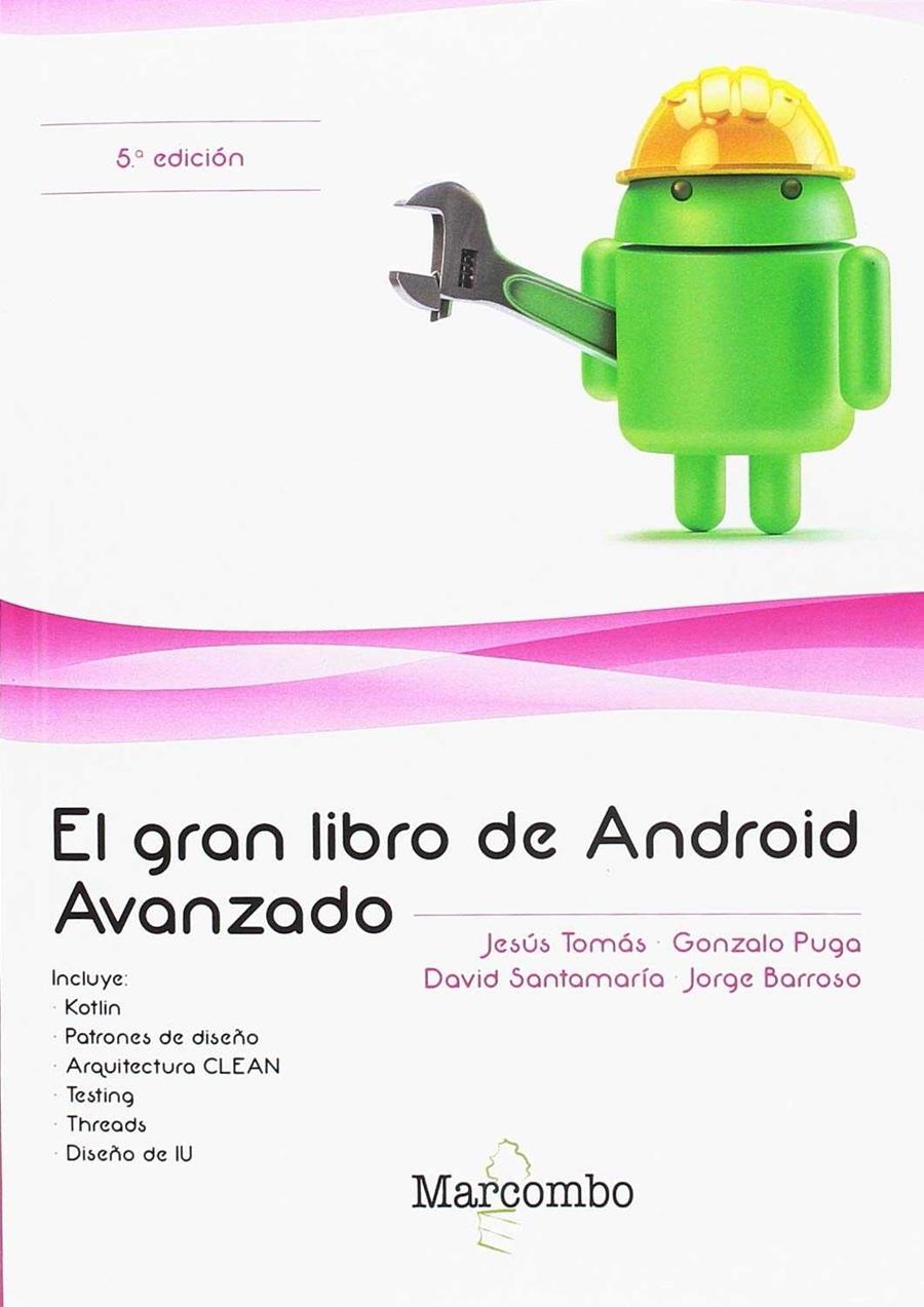 GRAN LIBRO DE ANDROID AVANZADO 5ª ED, EL | 9788426726650 | TOMÁS, JESÚS / PUGA, GONZALO / SANTAMARÍA , DAVID / BARROSO, JORGE | Llibreria La Gralla | Llibreria online de Granollers