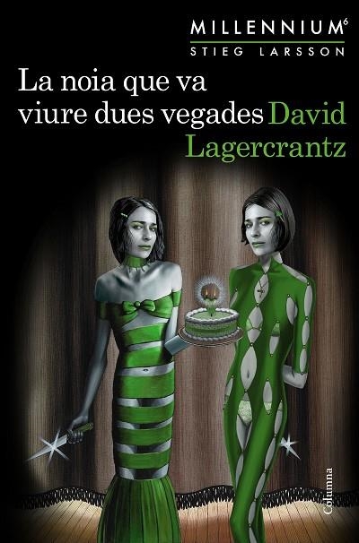 NOIA QUE VA VIURE DUES VEGADES (MILLENNIUM 6), LA | 9788466425568 | LAGERCRANTZ, DAVID | Llibreria La Gralla | Llibreria online de Granollers