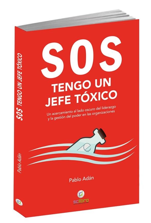 SOS. TENGO UN JEFE TÓXICO | 9788494897252 | ADÁN MICÓ, PABLO | Llibreria La Gralla | Llibreria online de Granollers