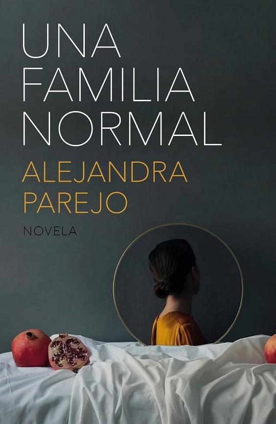 UNA FAMILIA NORMAL | 9788499987583 | PAREJO, ALEJANDRA | Llibreria La Gralla | Librería online de Granollers