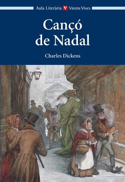 CANÇO DE NADAL  (AULA LITERARIA ) | 9788468209807 | DICKENS, CHARLES/CASAS TORREGO, GABRIEL/Y OTROS | Llibreria La Gralla | Llibreria online de Granollers