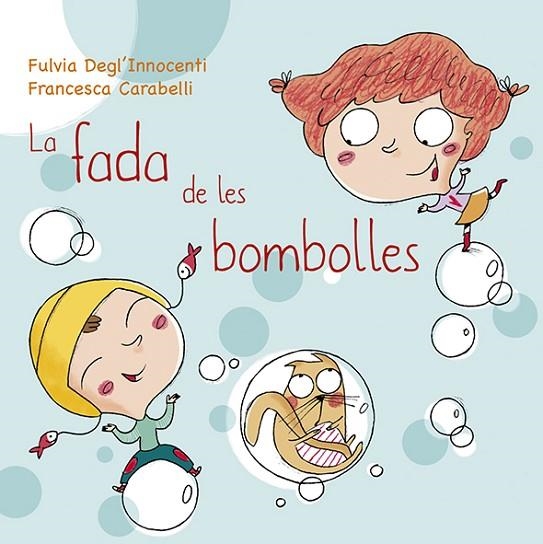 FADA DE LES BOMBOLLES | 9788491452720 | DEGL'INNOCENTI, FULVIA | Llibreria La Gralla | Llibreria online de Granollers