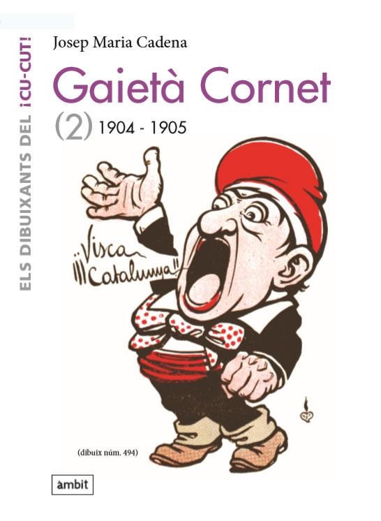 GAIETÀ CORNET VOL 2 (1904-1905) | 9788496645516 | CADENA, JOSEP MARIA | Llibreria La Gralla | Librería online de Granollers