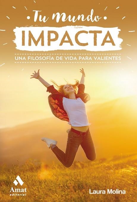 TU MUNDO IMPACTA | 9788417208929 | MOLINA JUSTE, LAURA | Llibreria La Gralla | Llibreria online de Granollers