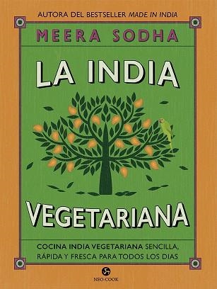 INDIA VEGETARIANA, LA | 9788415887287 | SODHA, MEERA | Llibreria La Gralla | Llibreria online de Granollers