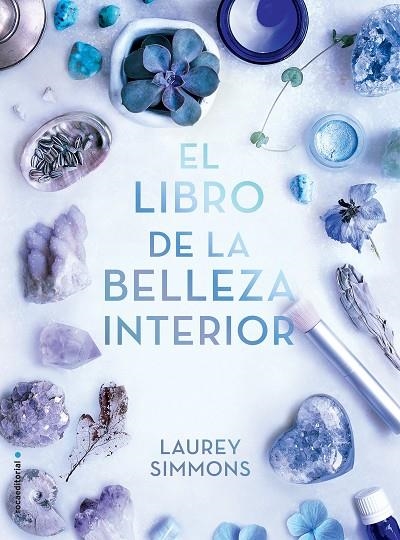 LIBRO DE LA BELLEZA INTERIOR, EL | 9788417305895 | SIMMONS, LAUREY | Llibreria La Gralla | Librería online de Granollers
